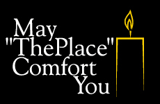 may the place comfort you